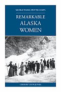 Remarkable Alaska Women